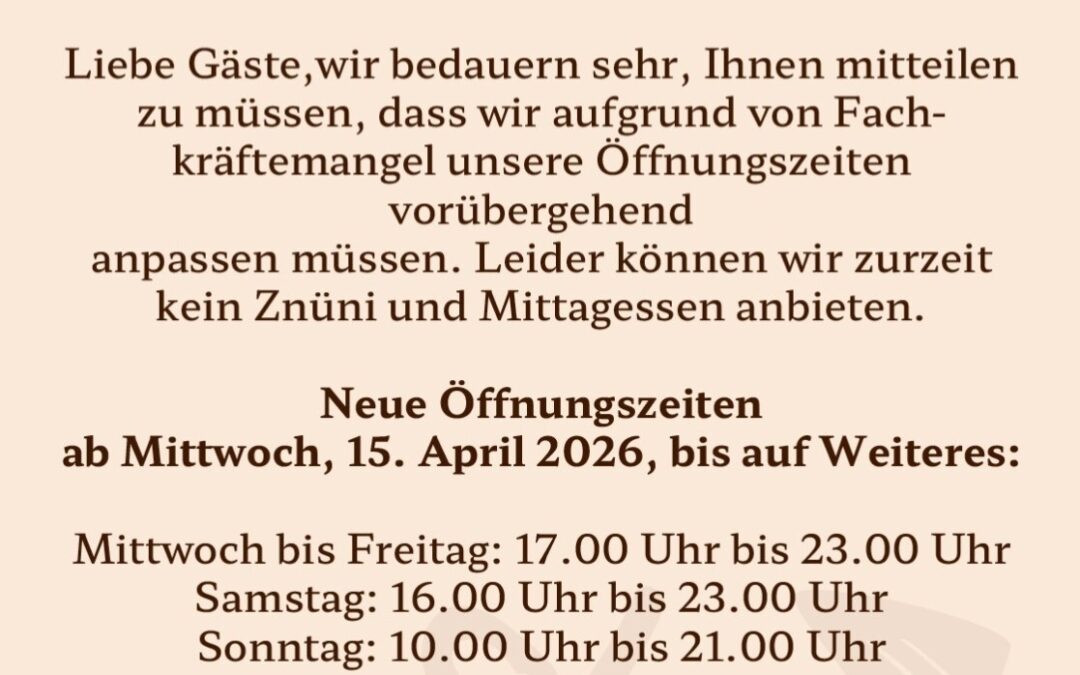 Neue Öffnungszeiten ab 15. April 2026